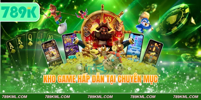 Kho game hấp dẫn tại chuyên mục